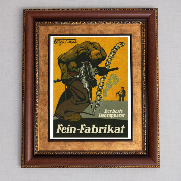 Wall art Fein Fabrikat Der beste Bohrapparat advertising for drilling machines manufactured by Fein