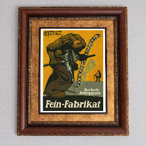 Wall art Fein Fabrikat Der beste Bohrapparat advertising for drilling machines manufactured by Fein