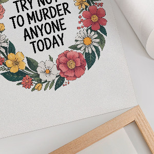 Wall art with a floral design and humorous theme