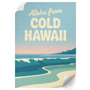 Poster with the Cold Hawaii motif