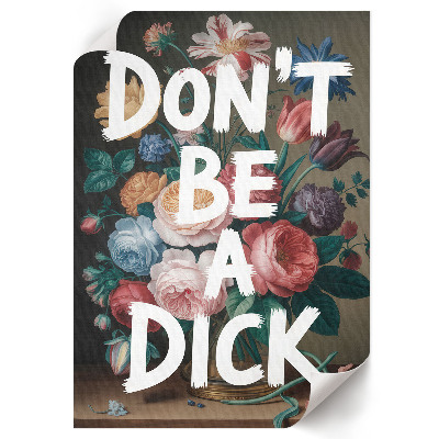 Wall print Don't be a d*ck