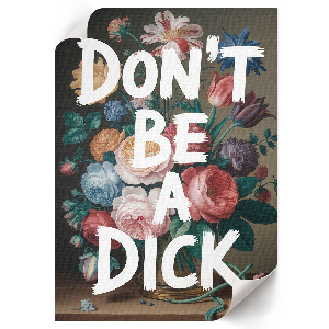 Wall print Don't be a d*ck