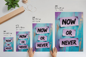 Now or Never wall print