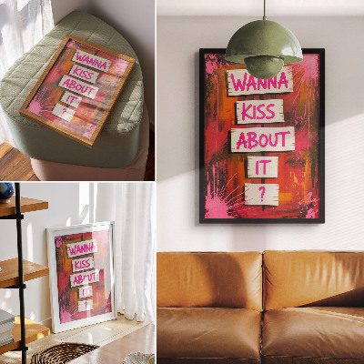 Art print Wanna kiss about it?