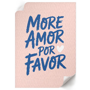 Decorative poster More amor por favor