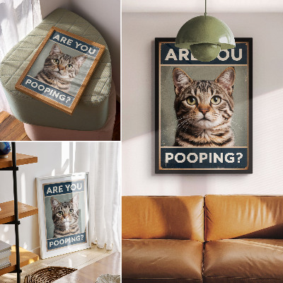 Decorative poster Are you pooping?